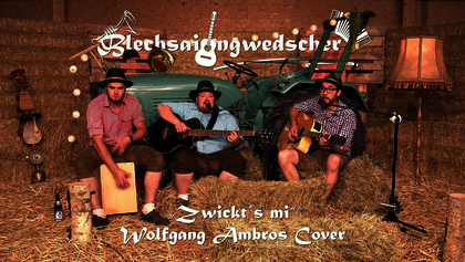 Blechsaidngwedscher - "Zwickt´s mi" (Wolfgang Ambros Cover)